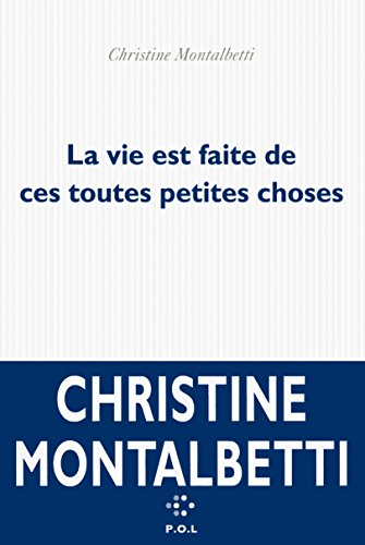 couverture de : La vie est faite de ces toutes petites choses