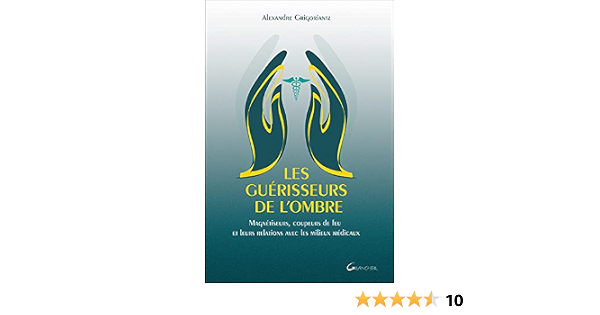 livre rencontre avec des guérisseurs remarquables