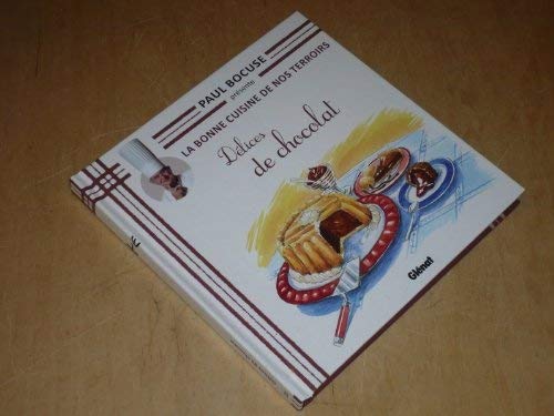 COLLECTION PAUL BOCUSE PRESENTE / LA BONNE CUISINE DE NOS TERROIRS VOL.33 / DELICES DE CHOCOLAT en ligne