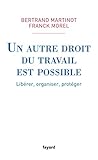 Image de Un autre droit du travail est possible: Libérer, organiser, protéger