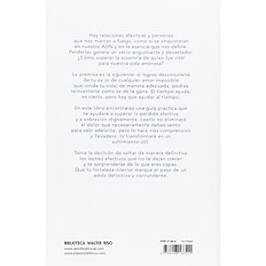 Ya te dije adiós, ahora cómo te olvido: Una guía para sacarse al ex de la cabeza y del corazón