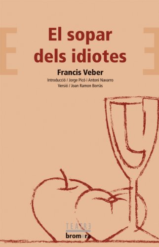 El sopar dels idiotes (bromera teatre)