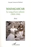 Image de Madagascar le Sang d'une Colonie 1890 1948 Recit