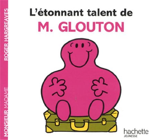 couverture de : L'&eacute;tonnant talent de M. Glouton