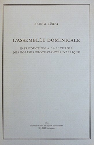 L'Assemblée dominicale : Introduction à la liturgie des Eglises protestantes d'Afrique