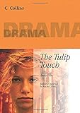 The Tulip Touch (Collins Drama) by Anne Fine