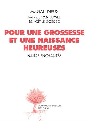 ACTES SUD Pour une grossesse et une naissance heureuse : Naître enchantés (1DVD)