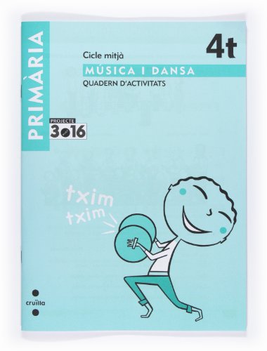 Música i dansa Cicle mitjà 4 Primària Projecte 316 Quadern d'activitats