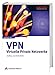 VPN - Virtuelle Private Netzwerke: Aufbau und Sicherheit (net.com) by
