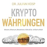 Kryptowährungen: Bitcoin, Ethereum, Blockchain, ICO's & Co. einfach erklärt by 
