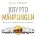 Kryptowährungen: Bitcoin, Ethereum, Blockchain, ICO's & Co. einfach erklärt by 