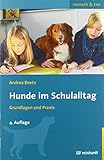 Hunde im Schulalltag: Grundlagen und Praxis (mensch & tier) by Andrea M. Beetz