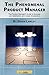 The Phenomenal Product Manager: The Product Manager's Guide to Success, Job Satisfaction and Career Acceleration by 
