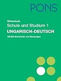 PONS Wörterbuch für Schule und Studium Ungarisch, Teil 1: Teil 1 Ungarisch-Deutsch by 