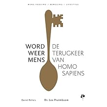 Word weer mens: De terugkeer van homo sapiens
