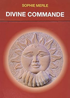 Divine commande : 52 cartes pour activer vos ressources intérieures et libérer vos magnifiques doncs de réalisation heureuse dans la vie