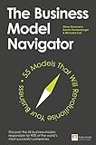 The Business Model Navigator: 55 Models That Will Revolutionise Your Business by 