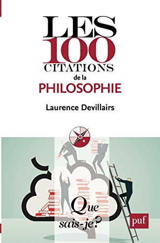 Download Les 100 citations de la philosophie: « Que sais-je ? » n° 4016 Download Les 100 citations de la philosophie: « Que sais-je ? » n° 4016