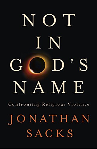 Not in God's Name: Confronting Religious Violence (English Edition) Not in God's Name: Confronting Religious Violence (English Edition)