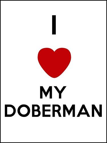 I Love My Doberman - Poster Print - A4 Size (297 X 210mm)