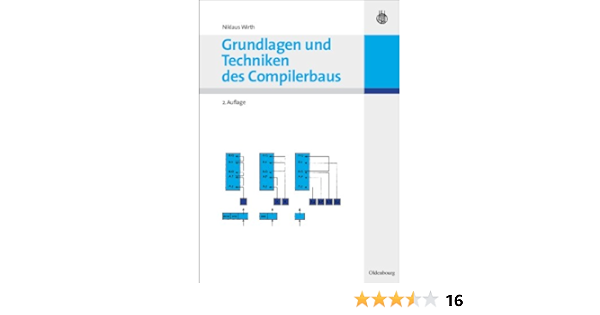 Grundlagen Und Techniken Des Compilerbaus Amazon De Wirth Niklaus Bucher