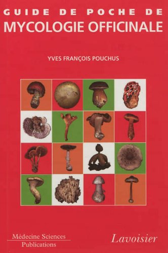 Download Guide de poche de mycologie officinale Download Guide de poche de mycologie officinale