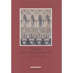 Restauro. Criteri, metodi, esperienze