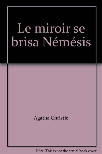 couverture de : Le miroir se brisa ; N&eacute;m&eacute;sis