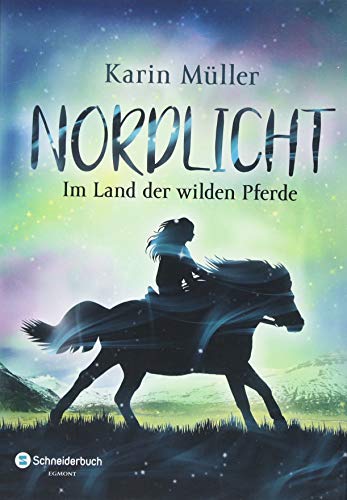 Nordlicht, Band 01: Im Land der wilden Pferde