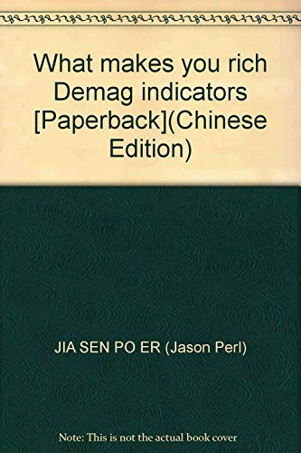 What makes you rich Demag indicators [Paperback](Chinese Edition)