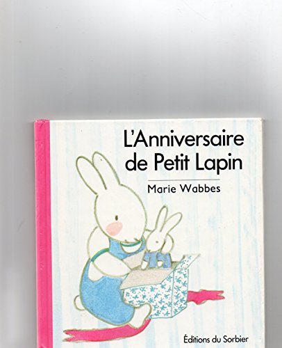 couverture de : Anniversaire de Petit Lapin (l')