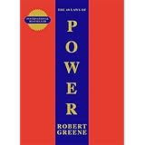 The 48 Laws Of Power: Robert Greene (The Modern Machiavellian Robert Greene)