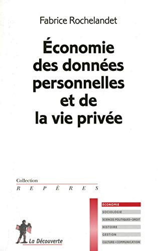 Économie des données personnelles et de la vie privée Économie des données personnelles et de la vie privée