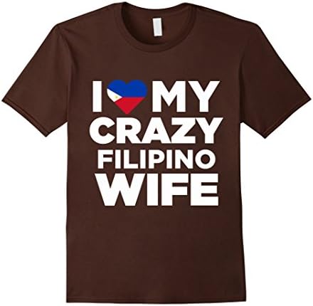 Men's I Love My Crazy Filipino Wife Philippines Native T-Shirt Medium Brown