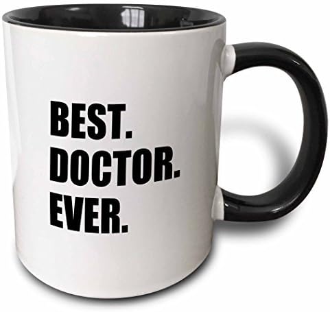 Best Doctor Ever Fun Job Pride Gift for GPs, Specialist Drs and PhDs Two Tone Black Mug Ceramic Coffee Mugs Funny Quote Gifts Mug, 11 oz, Black/White