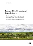 Image de Foreign Direct Investment in Agriculture: The Impact of Outgrower Schemes and Large-Scale Farm Employment on Economic Well-Being in Zambia