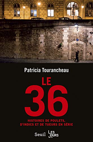 Download Le 36 - Histoires de poulets, d'indics et de tueurs en série Download Le 36 - Histoires de poulets, d'indics et de tueurs en série