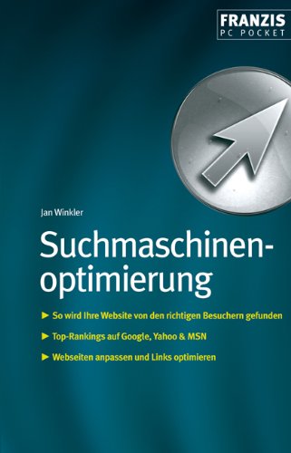 Download Suchmaschinenoptimierung: So wird Ihre Website von den richtigen Besuchern gefunden. Top-Rankings auf Google, Yahoo & MSN. Webseiten anpassen und Links optimieren Download Suchmaschinenoptimierung: So wird Ihre Website von den richtigen Besuchern gefunden. Top-Rankings auf Google, Yahoo & MSN. Webseiten anpassen und Links optimieren