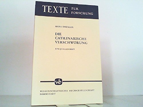 Die catilinarische Verschwörung. Ein Quellenheft