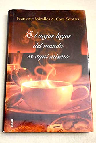 El mejor lugar del mundo es aquí mismo (Relatos)
