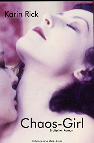 Chaos-Girl: Erotischer Roman