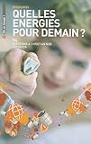 Quelles énergies pour demain ? : 94 questions à Christian Ngô, physicien