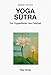 Yoga Sutra: Der Yogaleitfaden des Patanjali. Sanskrit-Deutsch by
