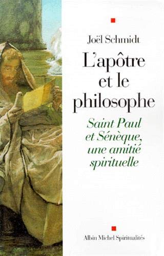 Télécharger L'Apôtre et le philosophe : Saint Paul et Sénèque, une amitié spirituelle Livre PDF Gratuit