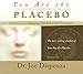 You Are the Placebo Meditation 2 -- Revised Edition: Changing One Belief and Perception (Revised Edition) by 