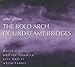 Produktbild Bold Arch Undreamt Bridges: Works By Peter Gilbert by Peter Gilbert (2010-11-09)