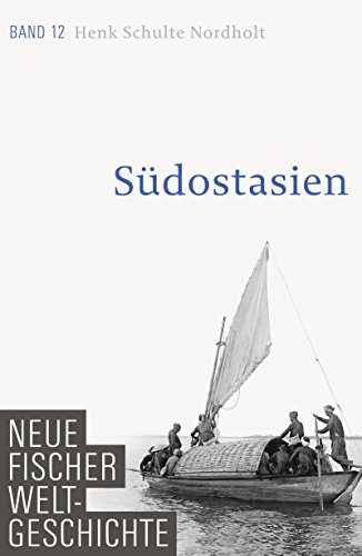 Preisvergleich Produktbild Neue Fischer Weltgeschichte. Band 12: Südostasien