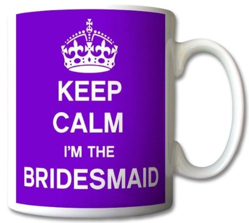 Keep Calm I'm The Bridesmaid PURPLE Mug Cup Gift Retro by GrassVillageTM