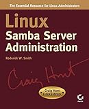 Linux Samba Server Administration (Craig Hunt Linux Library) by 