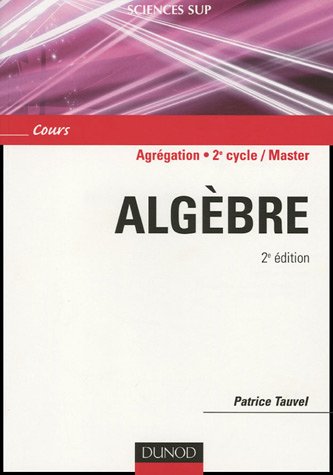 Download Algèbre Agrégation, Licence 3e année, Master Download Algèbre Agrégation, Licence 3e année, Master